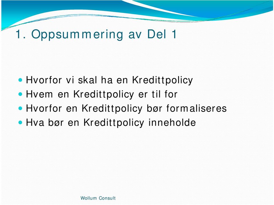 Hvorfor en Kredittpolicy bør formaliseres Hva