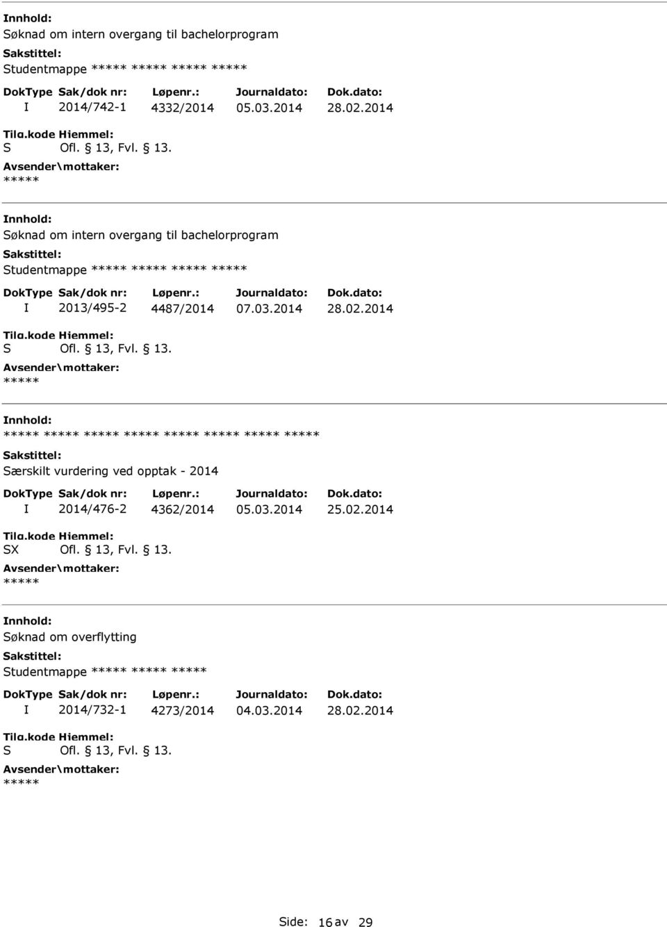 2013/495-2 4487/2014 nnhold: ærskilt vurdering ved opptak - 2014 X 2014/476-2