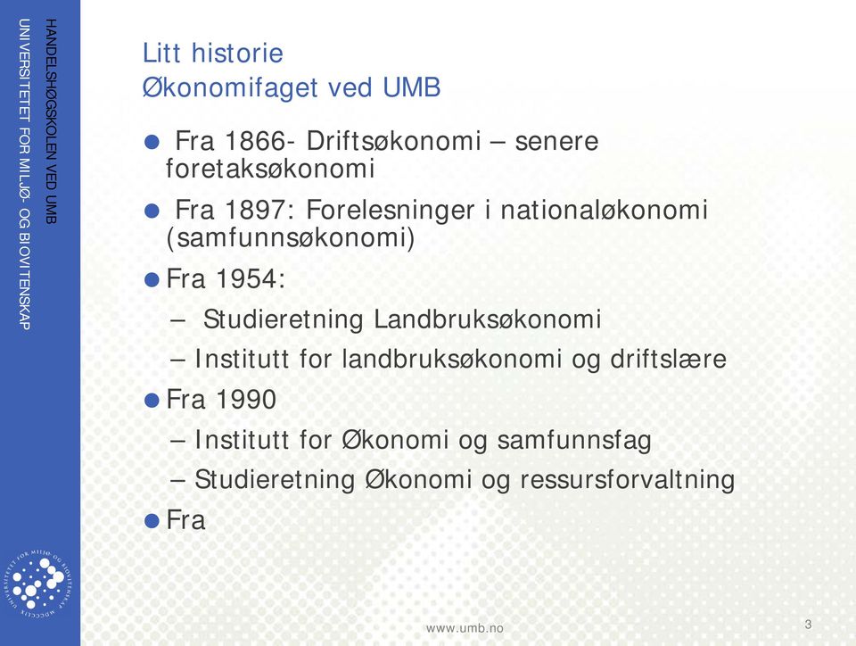 1954: Studieretning Landbruksøkonomi Institutt for landbruksøkonomi og