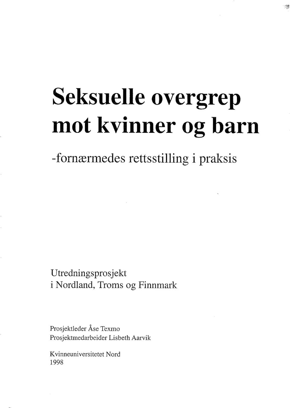 Utredningsprosjekt i Nordland, Troms og Finnmark Prosj