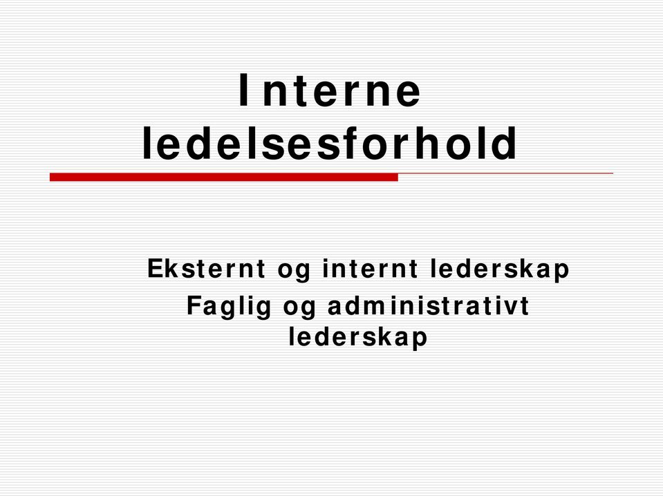 Eksternt og internt