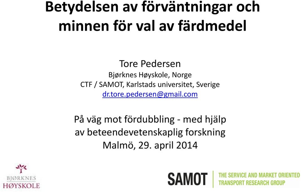 universitet, Sverige dr.tore.pedersen@gmail.