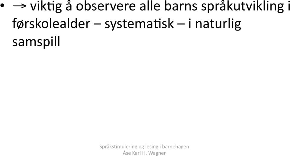 systemaksk i naturlig samspill