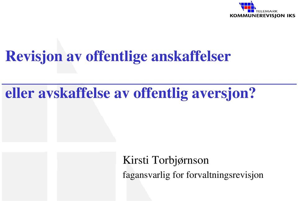 offentlig aversjon?