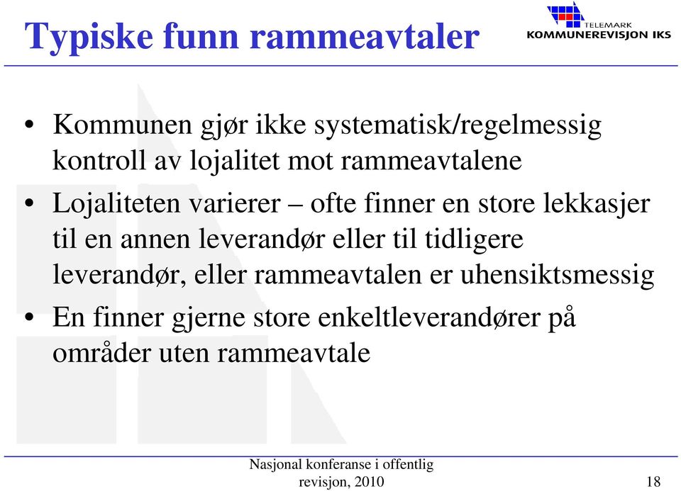 en annen leverandør eller til tidligere leverandør, eller rammeavtalen er