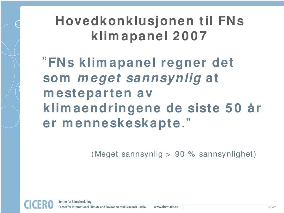 mesteparten av klimaendringene de siste 50 år er