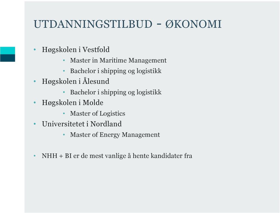 shipping og logistikk Høgskolen i Molde Master of Logistics Universitetet i