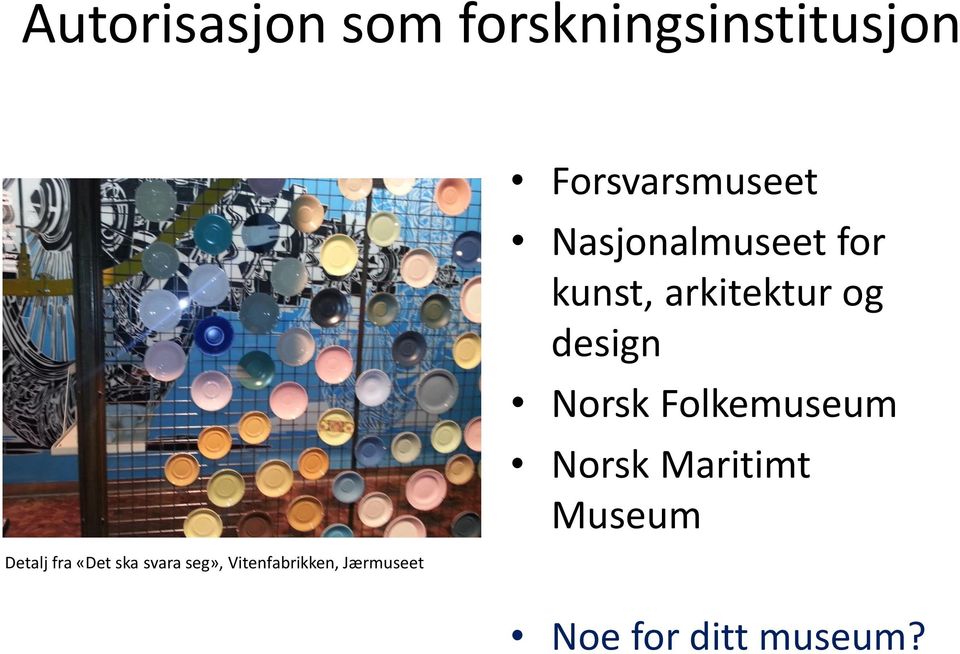 Forsvarsmuseet Nasjonalmuseet for kunst, arkitektur og