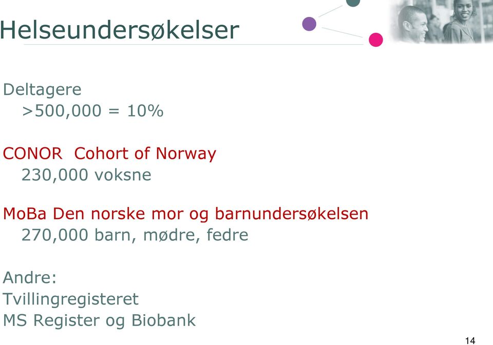 mor og barnundersøkelsen 270,000 barn, mødre,