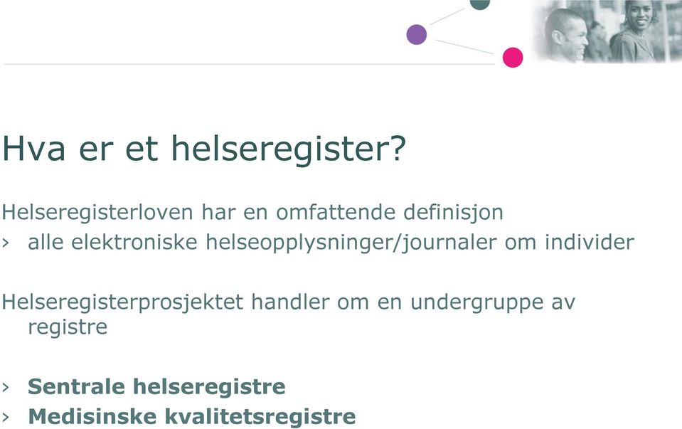 elektroniske helseopplysninger/journaler om individer