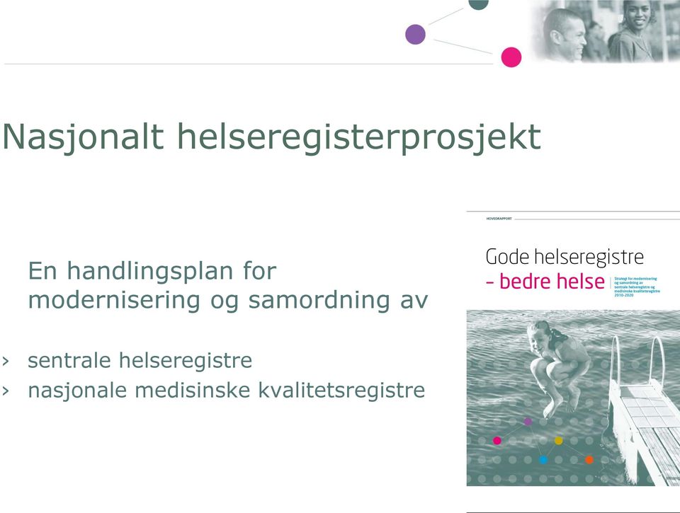 samordning av sentrale helseregistre