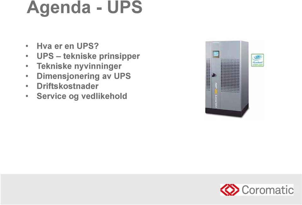 nyvinninger Dimensjonering av UPS