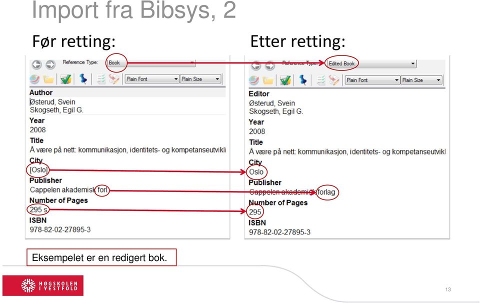 retting: Eksempelet