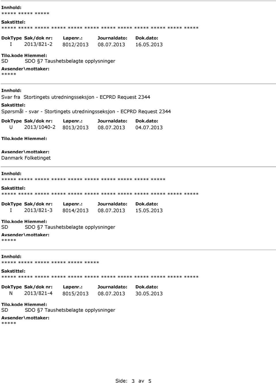 Spørsmål - svar - Stortingets utredningsseksjon - ECPRD Request 2344