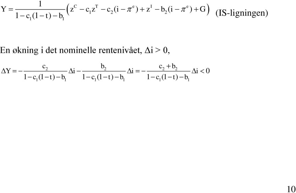 reteivået, Δi > 0, c b c b 1 c (1 t) b 1 c (1