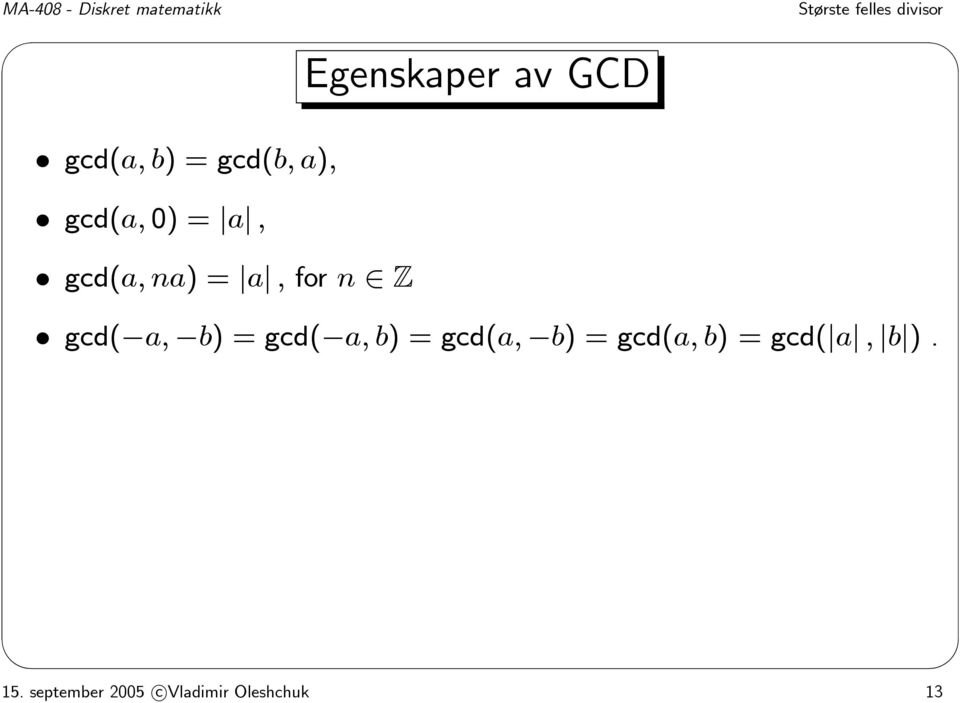 gcd( a, b) =gcd( a, b) =gcd(a, b) =gcd(a, b) =gcd(