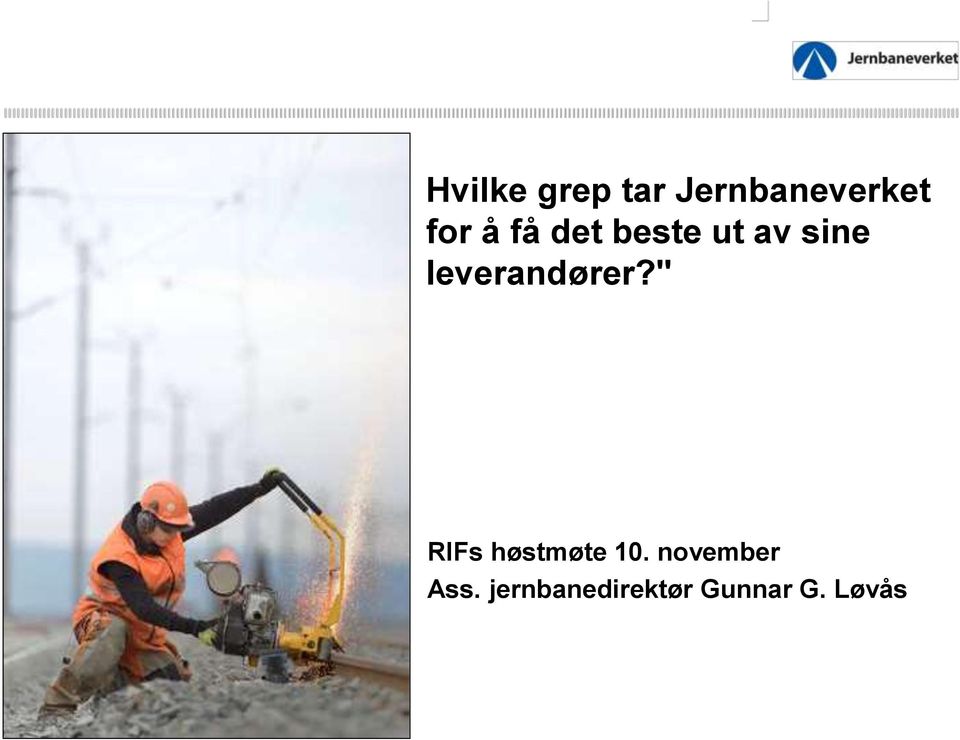 leverandører?" RIFs høstmøte 10.