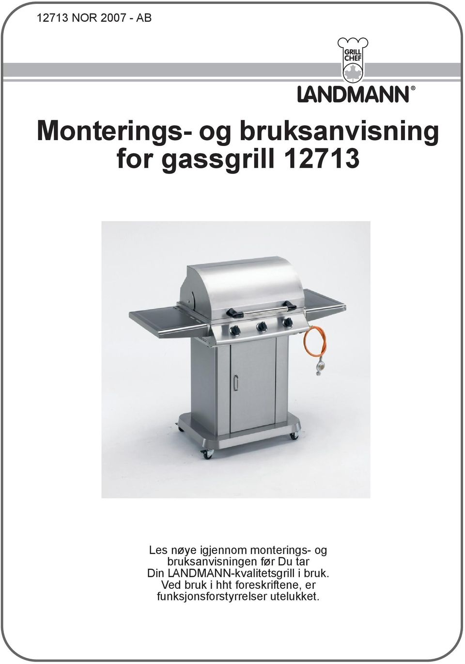 bruksanvisningen før Du tar Din LANDMANN-kvalitetsgrill i