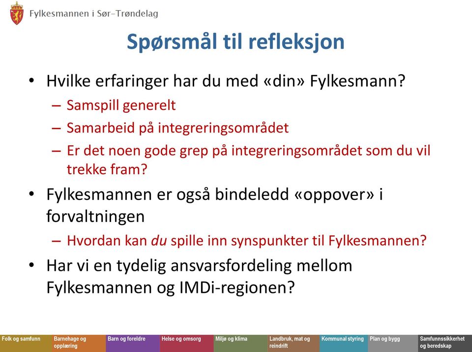 integreringsområdet som du vil trekke fram?