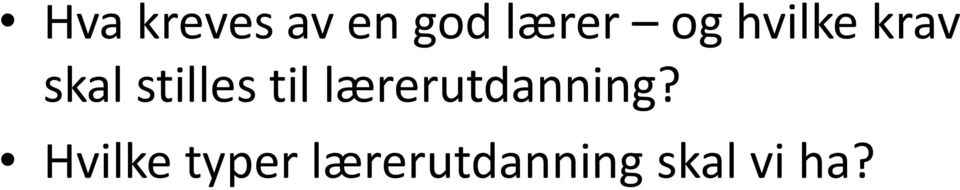 til lærerutdanning?