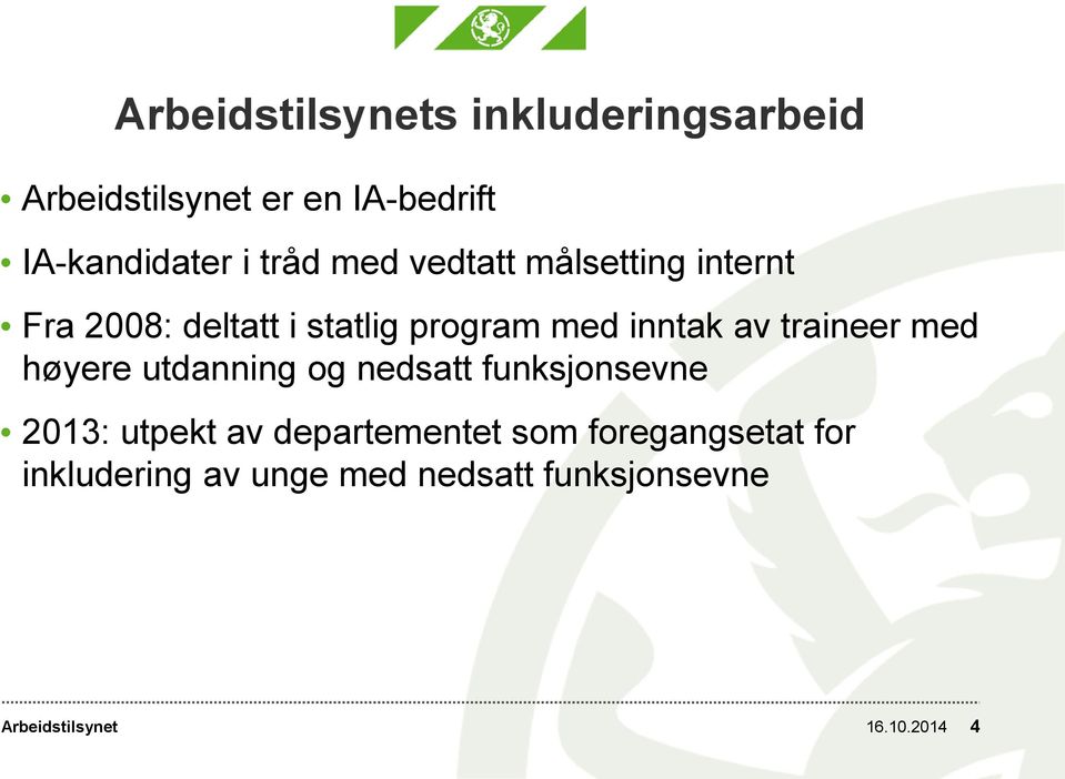 traineer med høyere utdanning og nedsatt funksjonsevne 2013: utpekt av