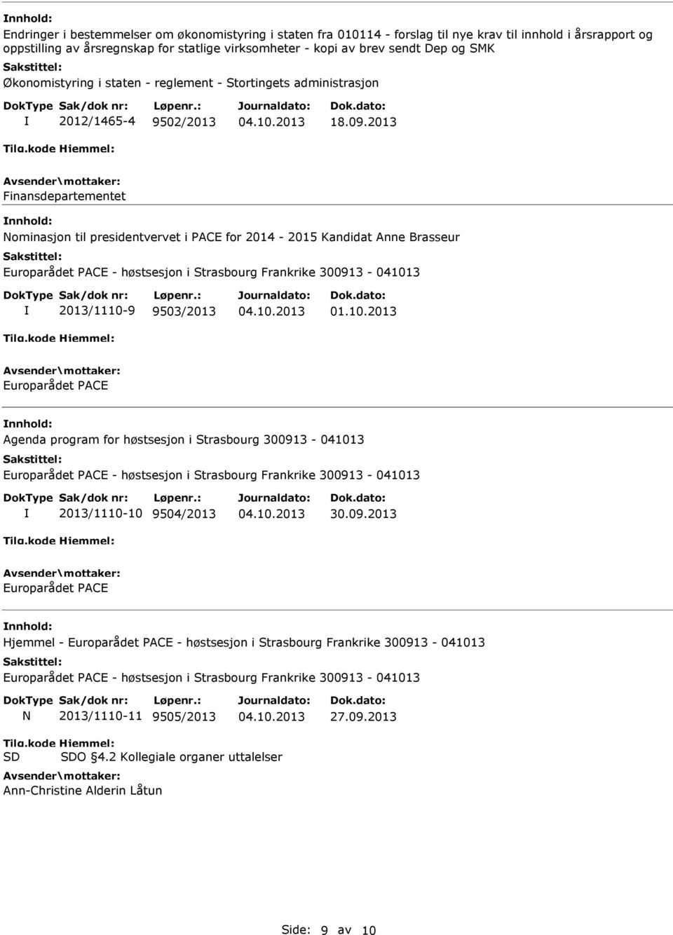 2013 Finansdepartementet ominasjon til presidentvervet i PACE for 2014-2015 Kandidat Anne Brasseur Europarådet PACE - høstsesjon i Strasbourg Frankrike 300913-04101