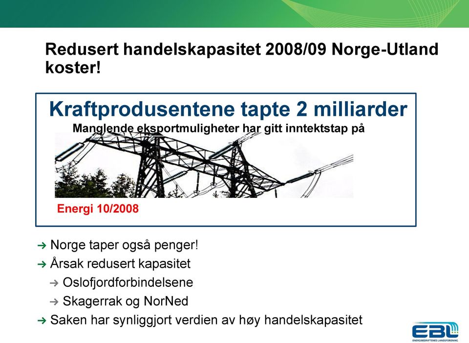 inntektstap på Energi 10/2008 Norge taper også penger!