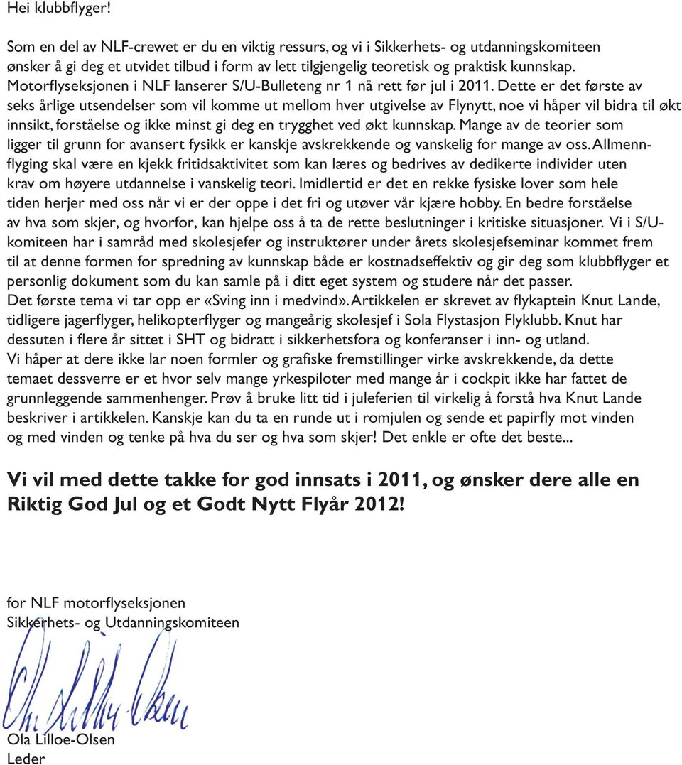 Motorflyseksjonen i NLF lanserer S/U-Bulleteng nr 1 nå rett før jul i 2011.