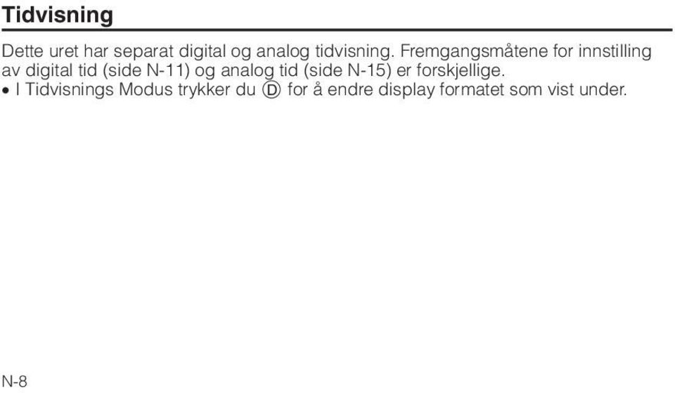 Fremgangsmåtene for innstilling av digital tid (side N-11) og