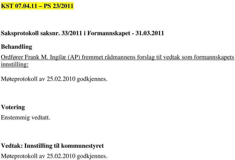 33/2011 i Formannskapet - 31.03.