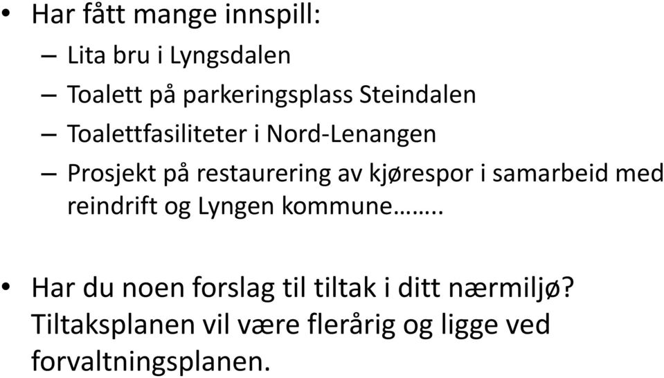 kjørespor i samarbeid med reindrift og Lyngen kommune.