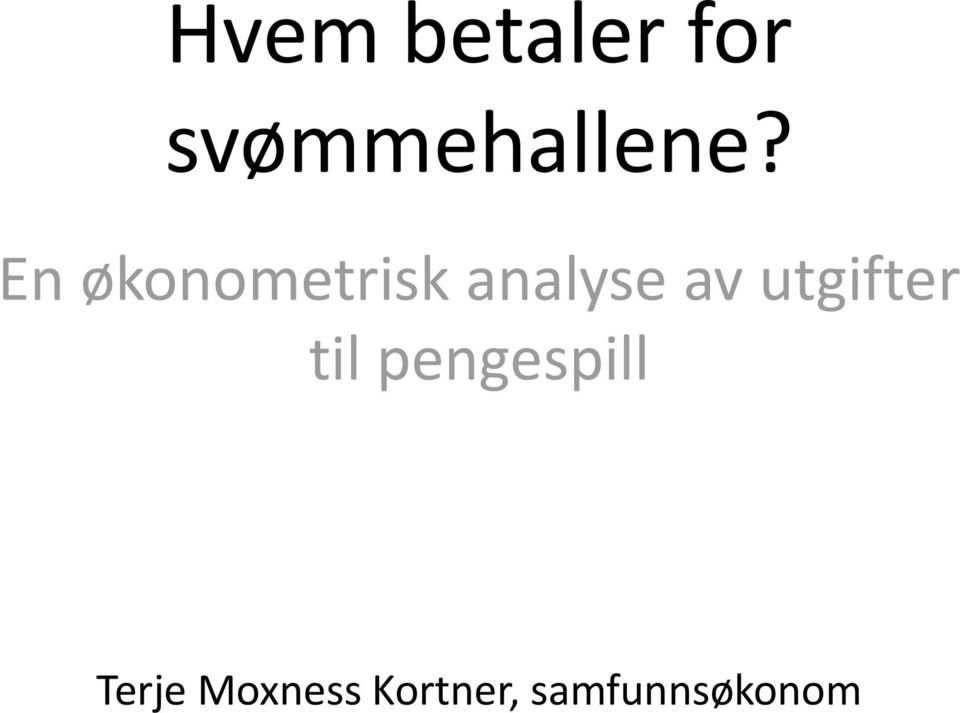 En økonometrisk analyse av