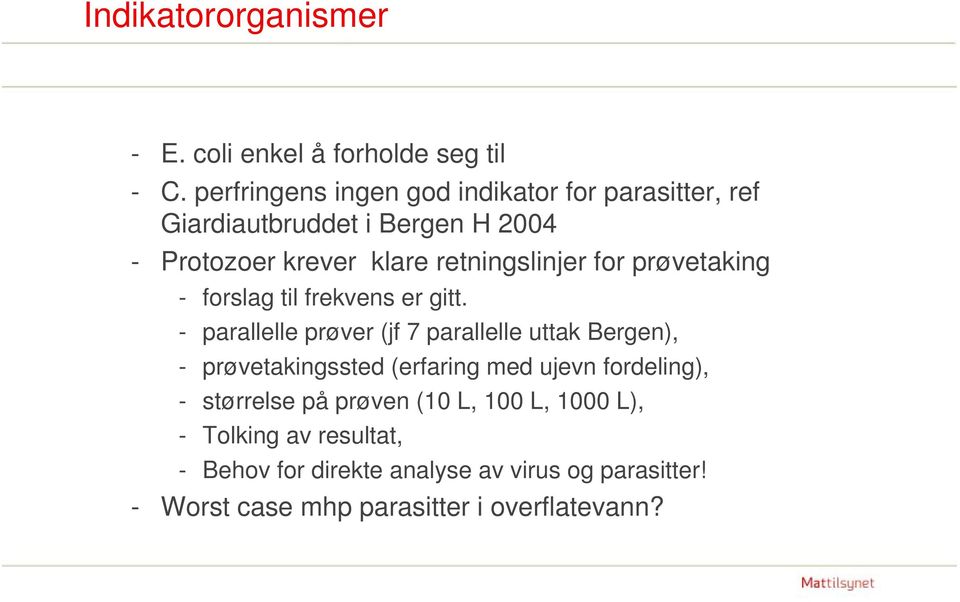 for prøvetaking - forslag til frekvens er gitt.