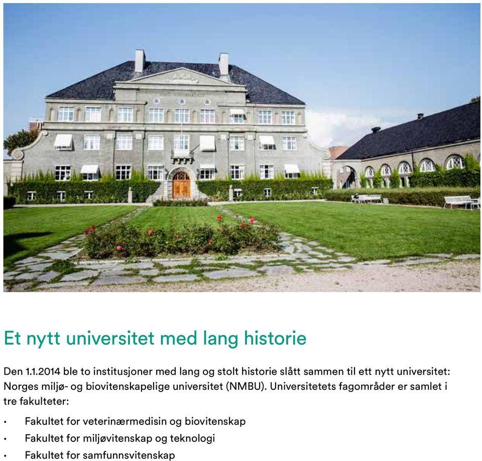 universitet: Norges miljø- og biovitenskapelige universitet (NMBU).