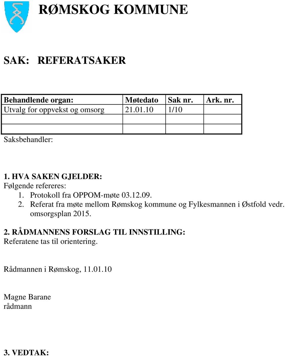 Referat fra møte mellom Rømskog kommune og Fylkesmannen i Østfold vedr. omsorgsplan 20