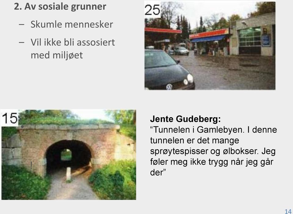 Jente Gudeberg: Tunnelen i Gamlebyen.