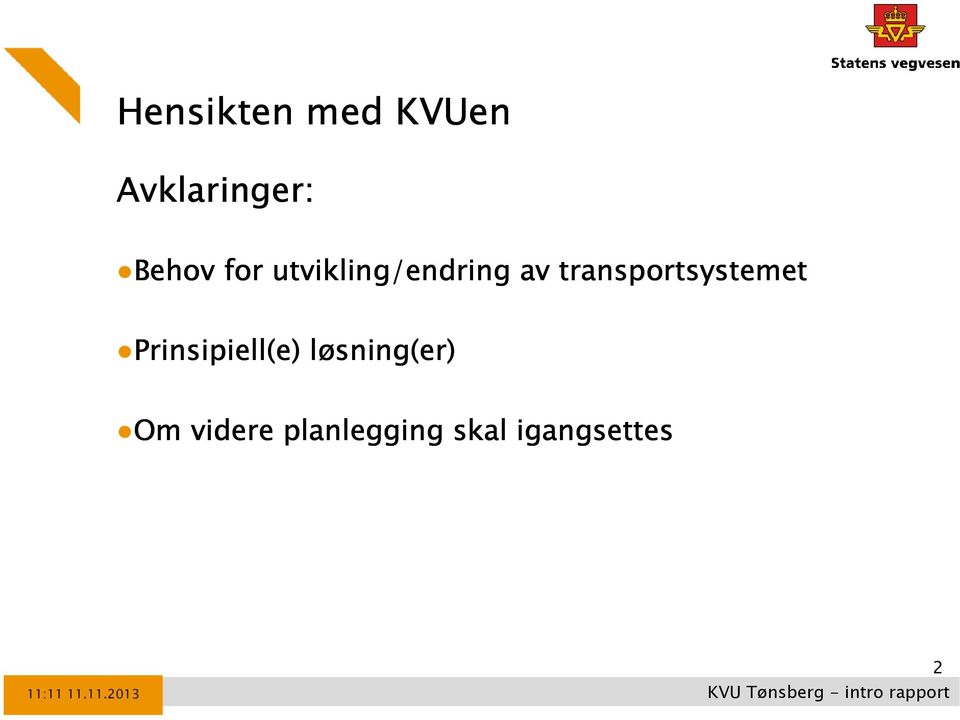 transportsystemet Prinsipiell(e)