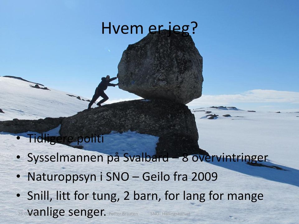 overvintringer Naturoppsyn i SNO Geilo fra 2009