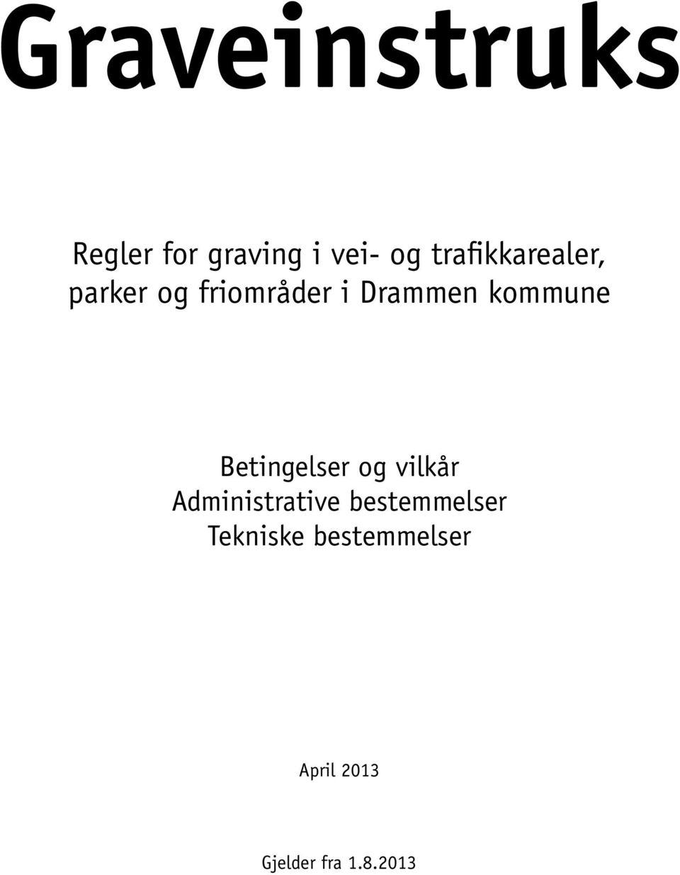 kommune Betingelser og vilkår Administrative