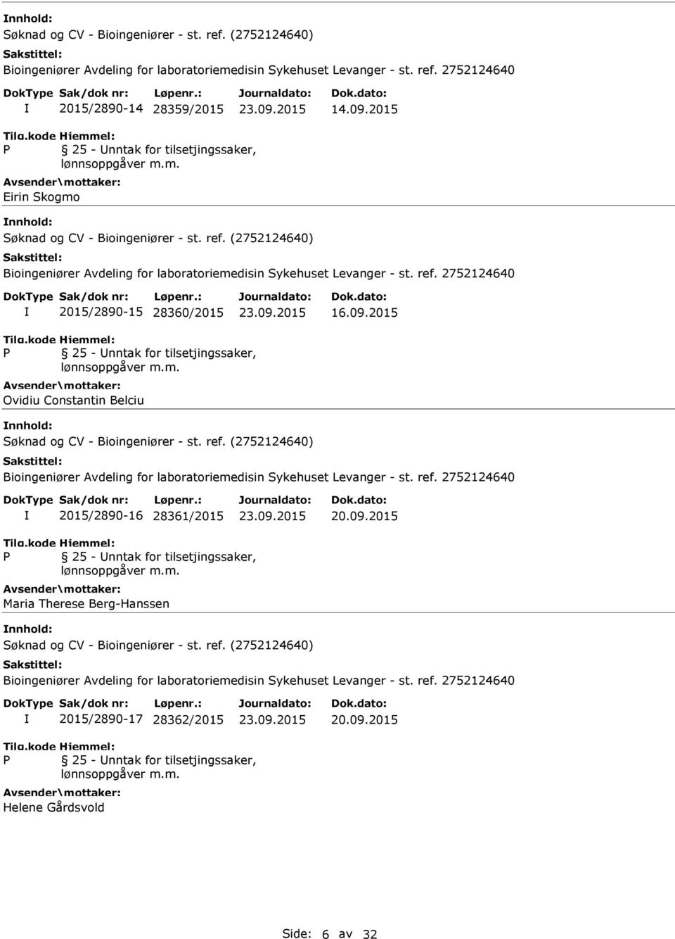 09.2015 25 - nntak for tilsetjingssaker, lønnsoppgåver m.m. Ovidiu Constantin Belciu Søknad og CV - Bioingeniører - st. ref.