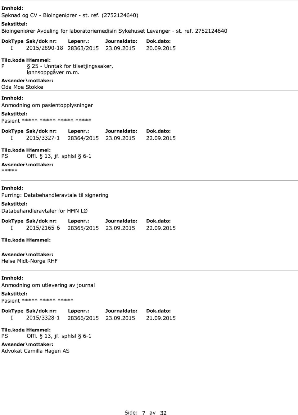 m. Oda Moe Stokke Anmodning om pasientopplysninger asient 2015/3327-1 28364/2015 22.09.