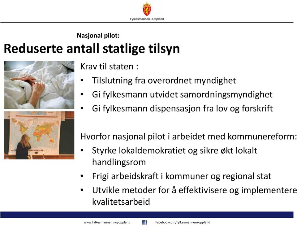 nasjonal pilot i arbeidet med kommunereform: Styrke lokaldemokratiet og sikre økt lokalt handlingsrom