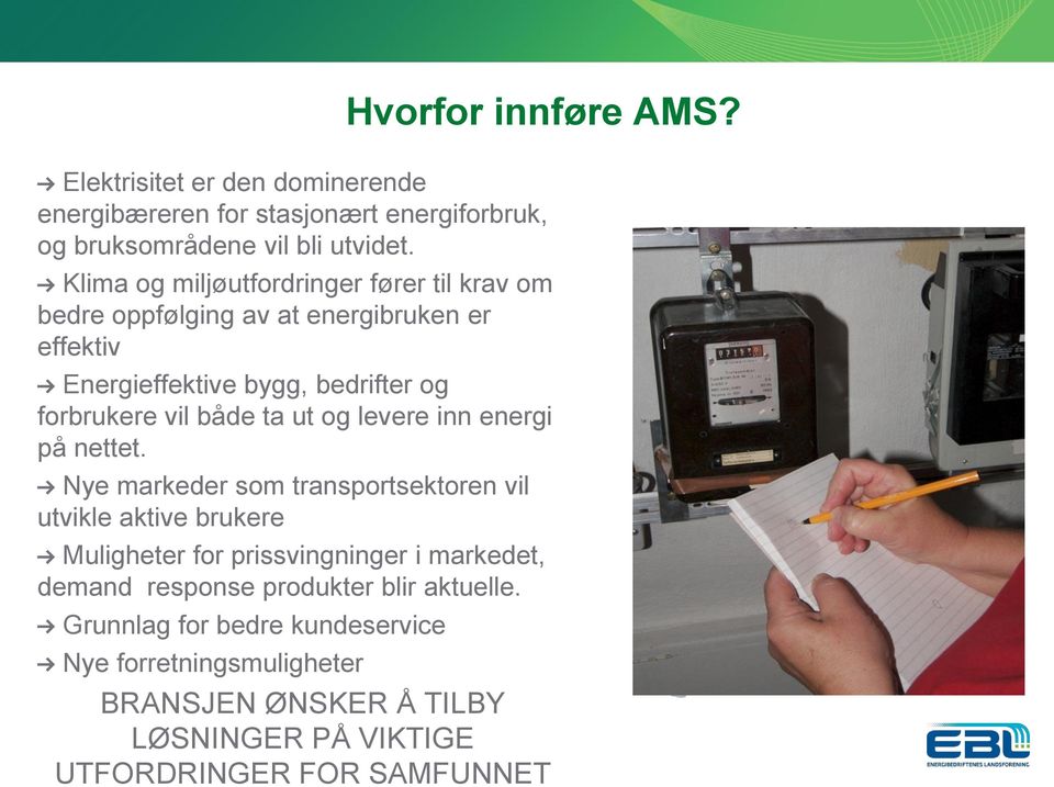 ta ut og levere inn energi på nettet.