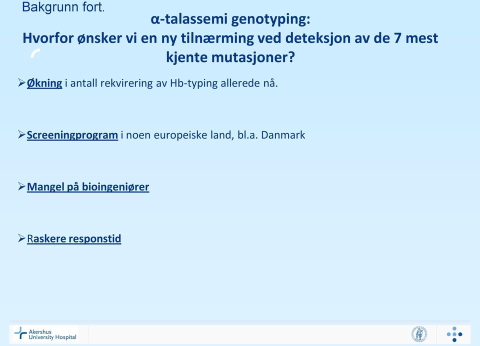 deteksjon av de 7 mest kjente mutasjoner?