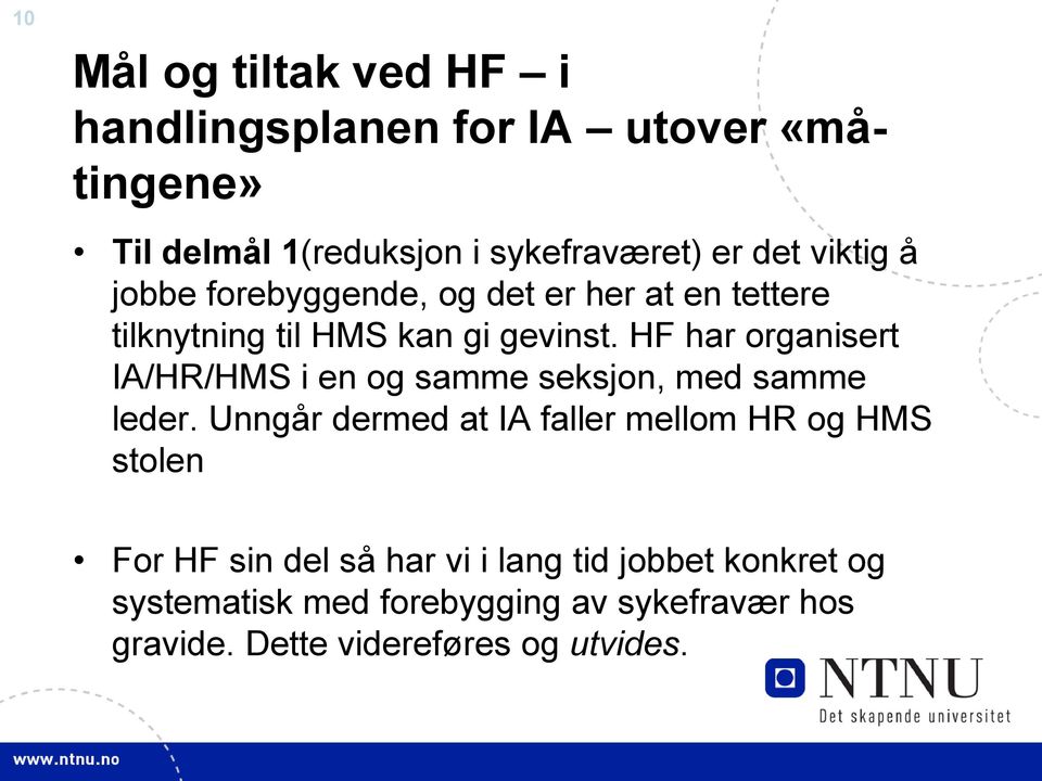 HF har organisert IA/HR/HMS i en og samme seksjon, med samme leder.