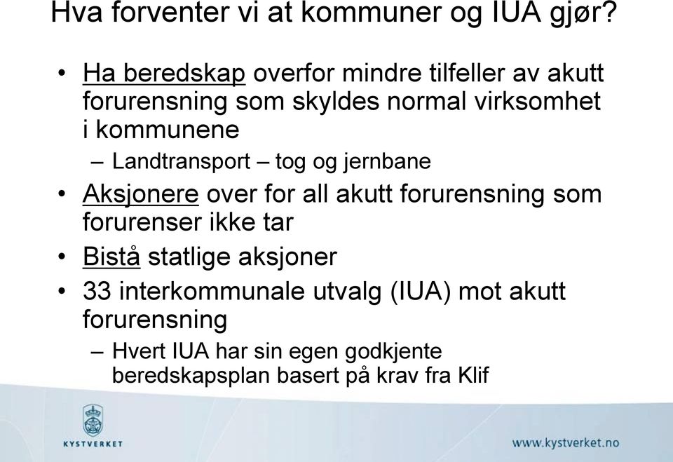 kommunene Landtransport tog og jernbane Aksjonere over for all akutt forurensning som forurenser