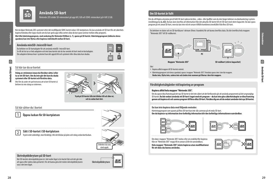 Du kan även överföra all information från det aktuella SD-kortet till ett SD-kort med större kapacitet.