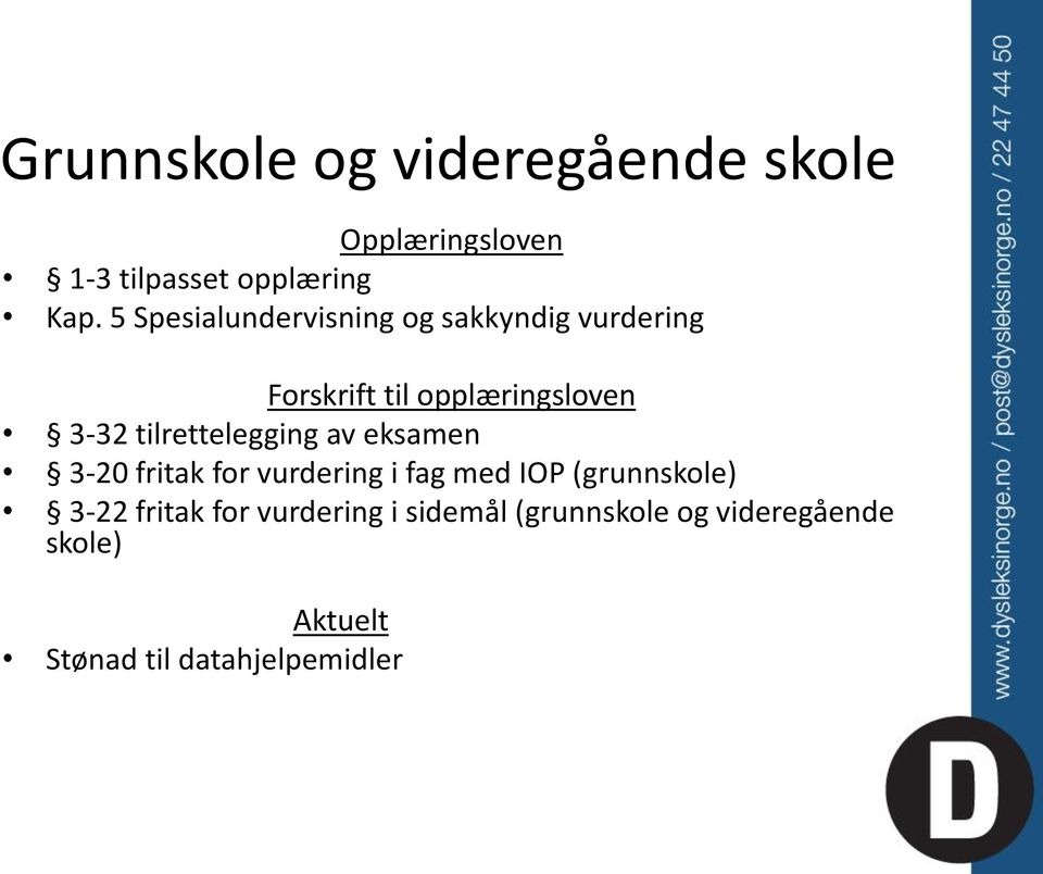 tilrettelegging av eksamen 3-20 fritak for vurdering i fag med IOP (grunnskole) 3-22