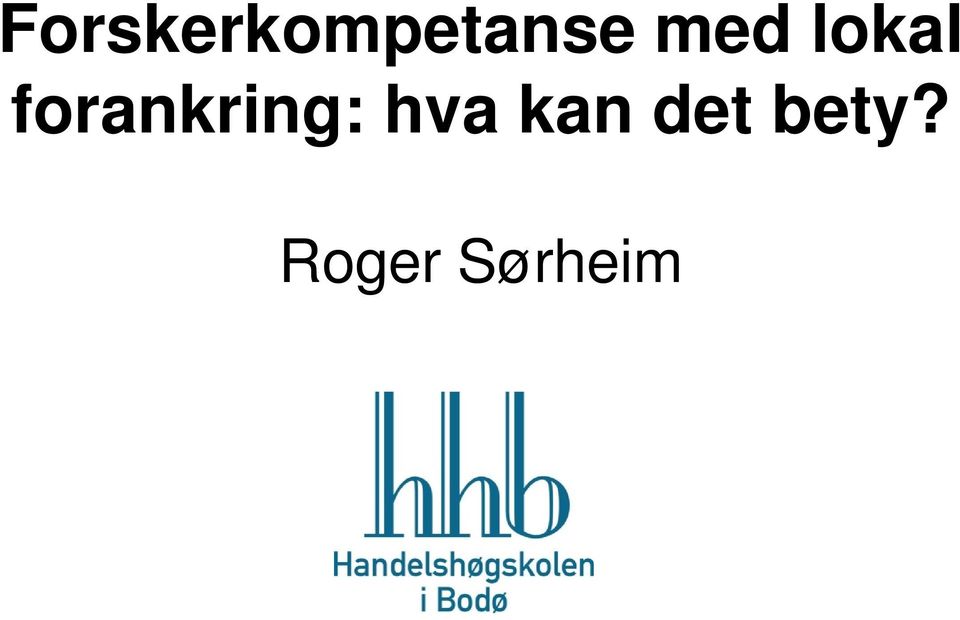 forankring: hva