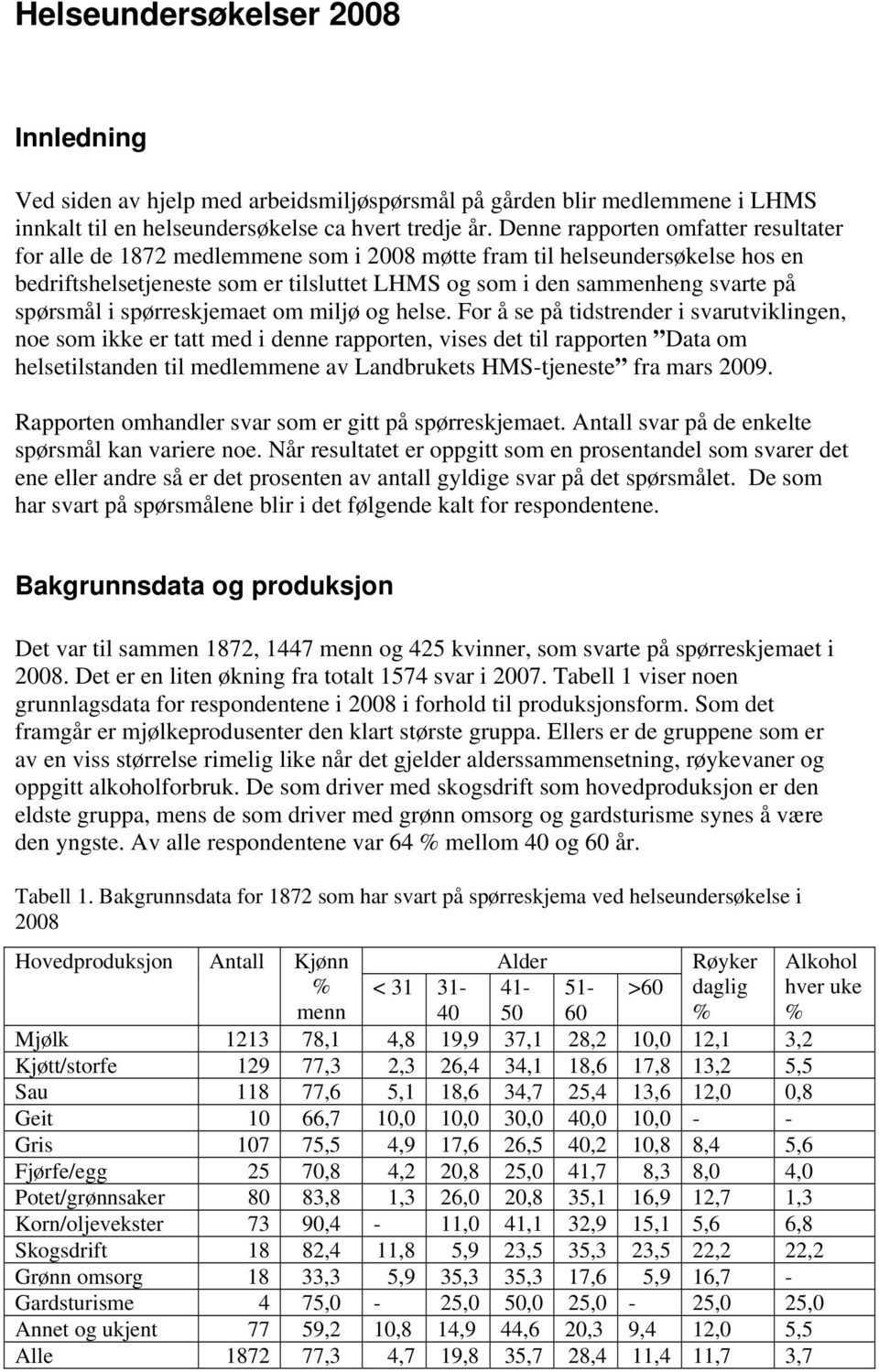 i spørreskjemaet om miljø og helse.